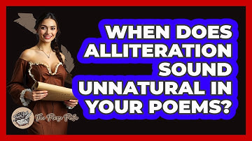 When Does Alliteration Sound Unnatural In Your Poems? - The Prose Path