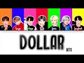 How Would BTS Sing 'DOLLAR' by (G)I-dle (Eng/Rom/Han) (FANMADE)
