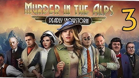 Murder In The Alps.- Chapter 1 Part 3 - Walkthrough/Gameplay (By Nordcurrent)