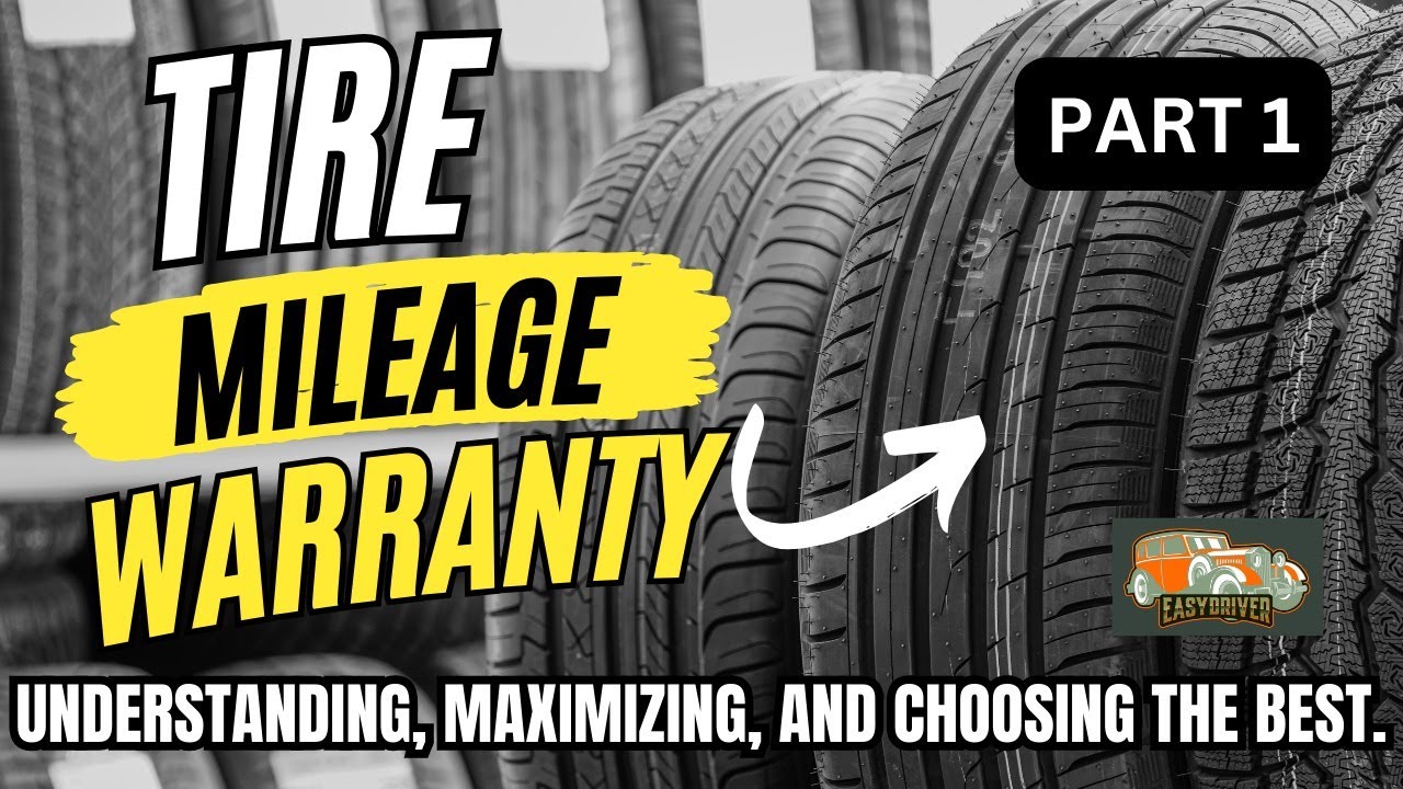 Mileage Assurance: Understanding Tire Mileage Warranty - Part 1