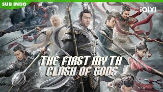 The First Myth Clash of Gods【INDO SUB】Setiap perbuatan ada balasannya! | iQIYI Indonesia