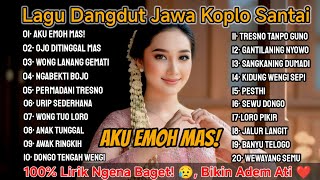 Download Lagu Wajib Di Denger 🔥, Full Album Dangdut Jawa Koplo Santai Terbaru, Pas Buat Kerja, Santai, Ngopi ☕ MP3