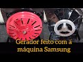 Gerador feito com o Motor Lava/Seca Samsung