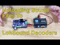 103. Uploading Sound Files To LokSound Decoders