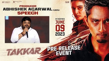 Producer Abhishek Agarwal Speech @ TAKKAR Pre Release Event | Siddharth | Divyansha | Karthik G