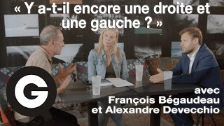 «Y a-t-il encore une droite et une gauche?» avec François Bégaudeau et Alexandre Devecchio [EXTRAIT]
