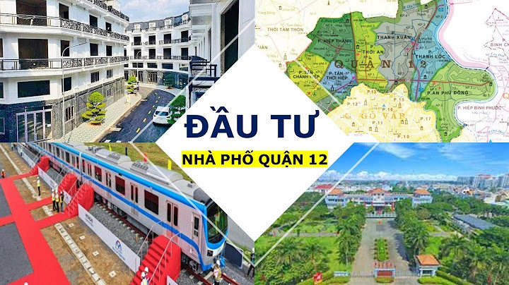 Đánh giá bất động sản quận 12 năm 2024