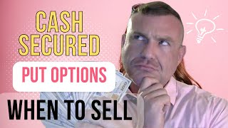When To Sell Cash Secured Puts