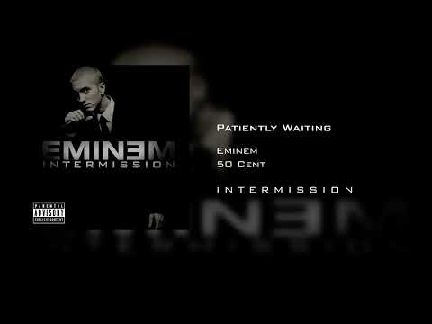 Eminem & 50 Cent - Patiently Waiting (Em's version/Shorter version)