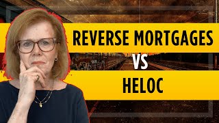 What's Better Reverse Mortgage vs. HELOC| What's the Best Option for Your Retirement in Ontario?