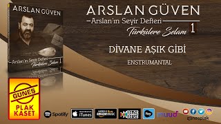 Arslan Güven - Divane Aşık Gibi (Enstrumantal)