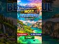 which country is considered most beautiful in the world ? 🌎 #short #education #gk