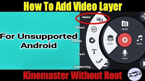How to add video layer in kinemaster for unsupported Android in Tamil | Nammaoorugoogle |