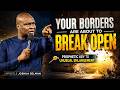 Your Borders Are About to Break Open: Prophetic Key to Unusual Enlargement | Apostle Joshua Selman
