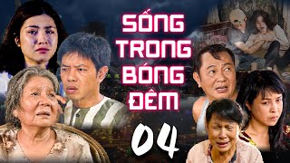 SỐNG TRONG BÓNG ĐÊM - TẬP 4 | Phim Mới Hay Nhất 2023 | Phim Tâm Lý Xã Hội Việt Nam