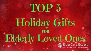 Top 5 Tips for the Perfect Holiday Gift for Elderly Seniors