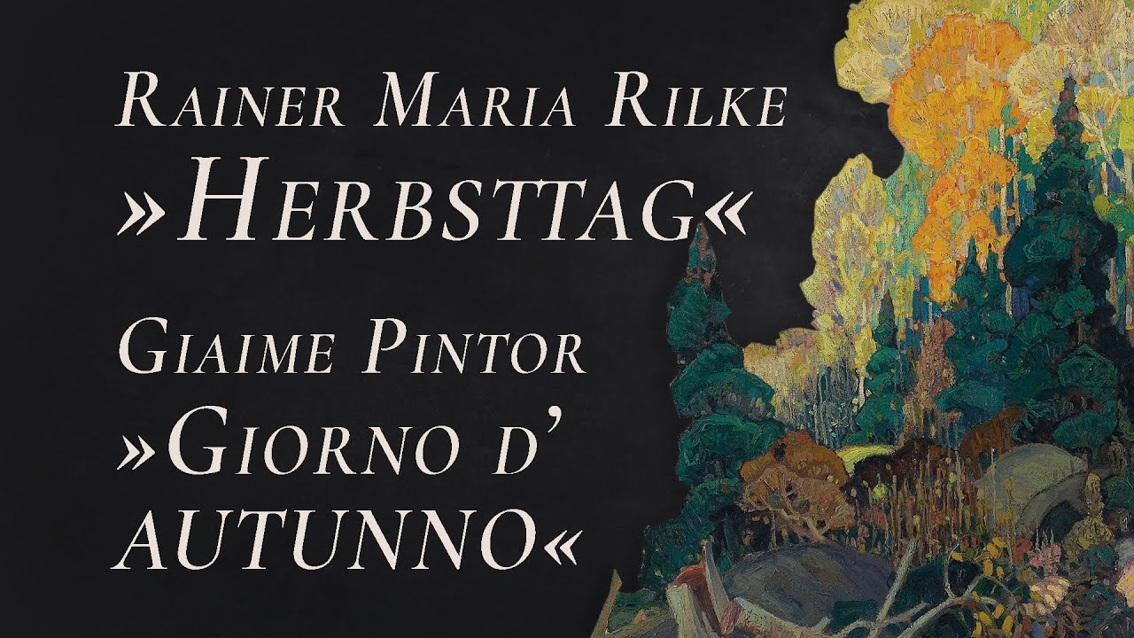 Rilke Dies Ist Ein Herbsttag www.youtube.com