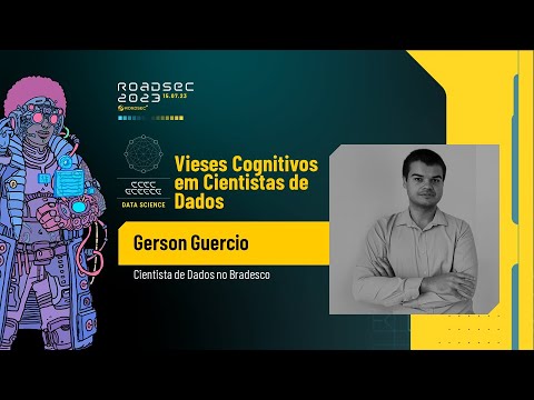 Vieses Cognitivos em Cientistas de Dados | Gerson Guercio
