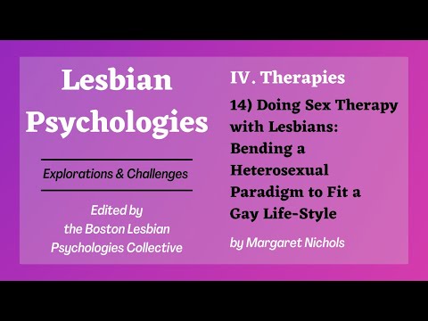 Lesbian Psychologies IV. Therapies 14) Doing Sex Therapy with Lesbians by Margaret Nichols