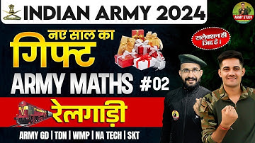 Army Exam Topic Wise Practice Class | रेलगाड़ी 02 | Army All Tarde Maths Class 2024 | Army Study