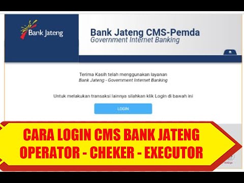 CARA LOGIN CMS BANK BPD PEMDA BANK JATENG, LOGIN USER OPERATOR, CHEKER DAN EXEKUTOR