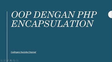 Tutorial 5 Belajar OOP dengan PHP - Encapsulation