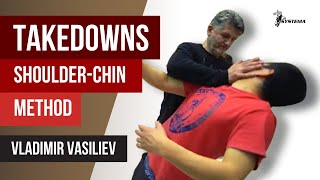 Takedowns.  Shoulder-Chin Method