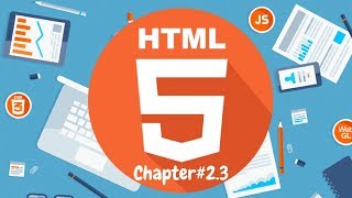Chapter #2.3 | Developing a Simple web Page | HTML5 tutorial | Practical