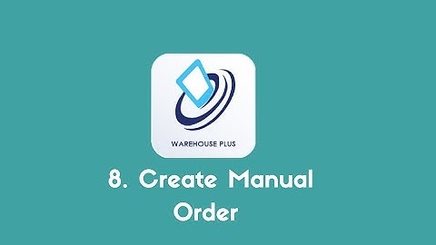Warehouse Plus for Linnworks | 8. Create Manual Order