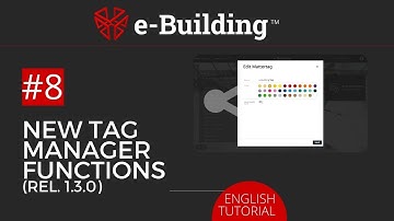 NEW TAG MANAGER FUNCTIONS // e-Building Tutorial #8