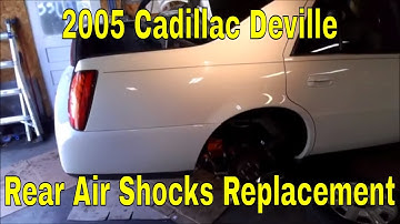 2005 Cadillac Deville rear air shocks replacement