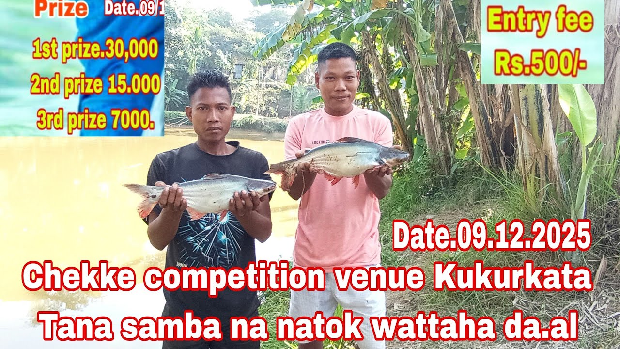 Chekke competition venue Kukurkata Tana samba na natok wattaha da.al date.09.12.2025