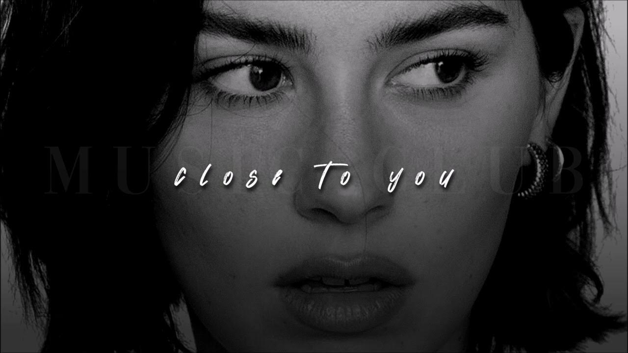 Gracie Abrams, Close To You slowed + reverb YouTube