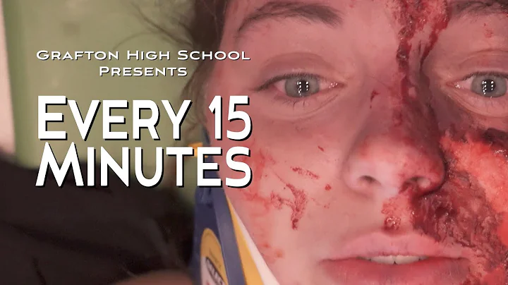 Every 15 Minutes Grafton High School