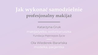 STREFA ZDROWIA I PIĘKNA KOBIET| Część 3: "Jak wykonać samodzielnie profesjonalny makijaż"