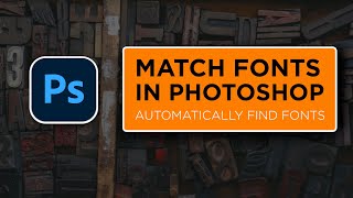 Find any font in Adobe Photoshop [MATCH TYPE FONT EASILY]