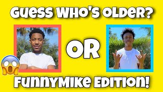 Guess Who Is Older Challenge! FunnyMike Edition (99% fail 😱🔥)