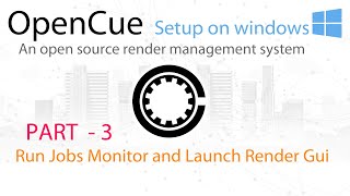 إعداد مزرعة عرض OpenCue على نظام ويندوز #3 تشغيل المهام ومراقبة وتشغيل واجهة المستخدم الرسومية للعرض screenshot 4