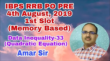 Data Inequality-33 [Quadratic Equations] IBPS RRB PO PRE-4-08-2019 (Memory Based) 1st Sot