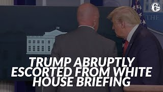 President Trump abruptly escorted from White House briefing