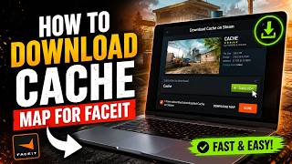 How To Download Cache Map For FACEIT