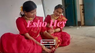 Esho Hey || Ek je chilo Raja || Dance Cover || Ayushi Banerjee || Sonali Baru ||