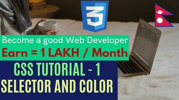 #5 CSS Tutorial In Nepali | CSS selectors and colors |Become a Web Developer | Earn 1 Lakh per month