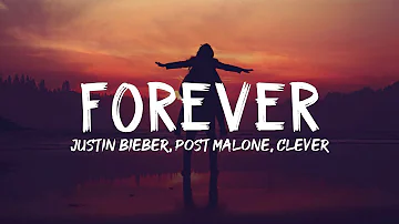 Justin Bieber - Forever (Lyrics) (feat. Post Malone & Clever)🎵