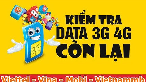 Cách kiểm tra xem còn bao nhiêu dung lượng 3g năm 2024