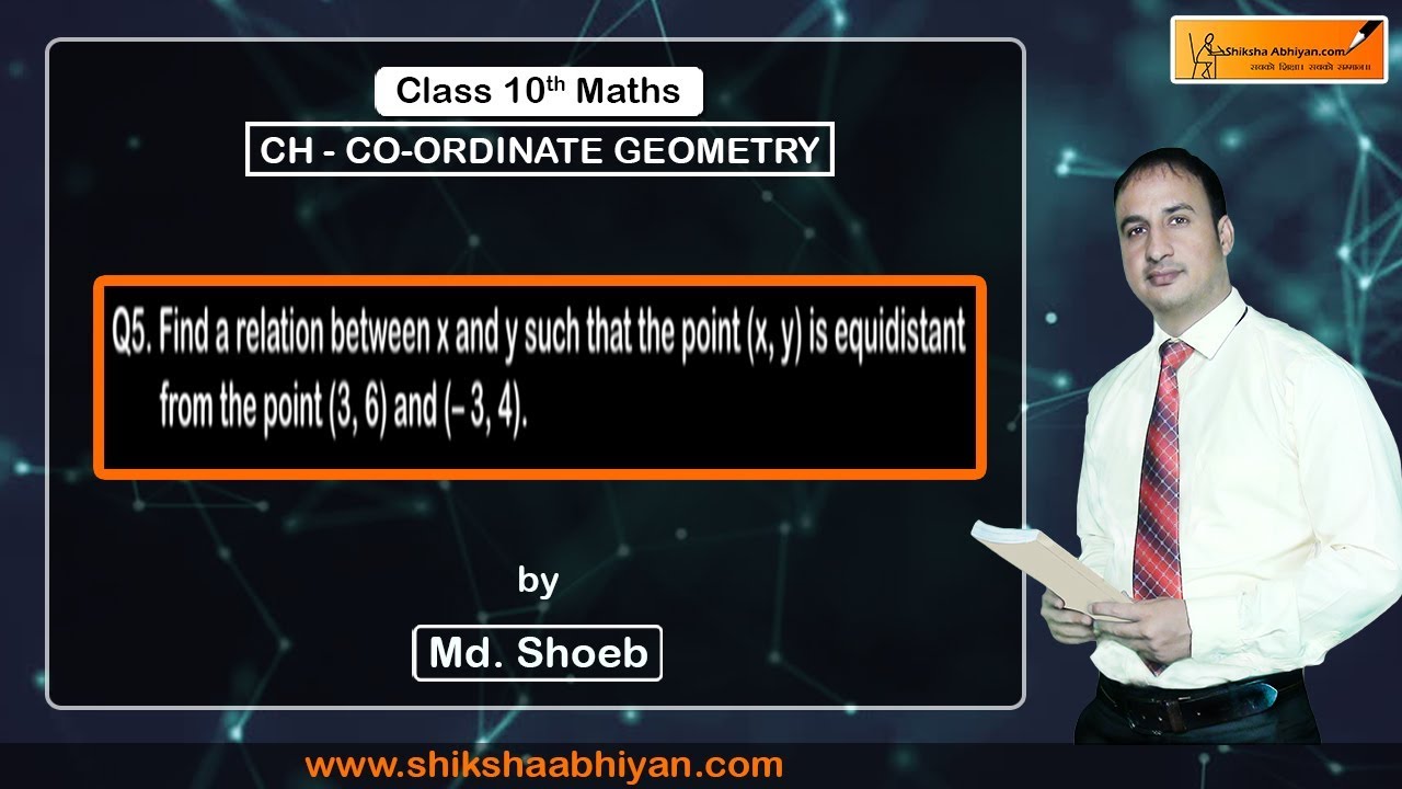 Q5 Find a relation between x and y such that the point (x, y) is equidistant from the points given. - YouTube