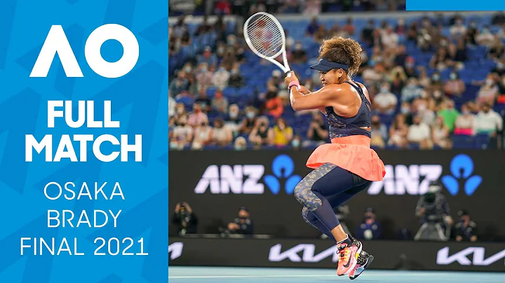 Naomi Osaka vs Jennifer Brady Full Match | Austral...
