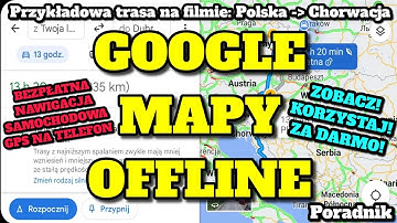Google Mapy - bezpłatna nawigacja Offline GPS na telefon tablet z androidem - POBIERZ ZA DARMO