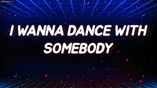 I Wanna Dance With Somebody - lyrics [Whitney Houston]