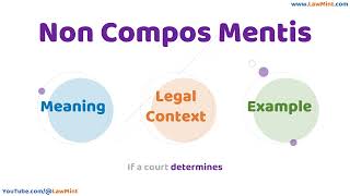 Non Compos Mentis Meaning Legal Context & Example Legal Terms Simplified @LawMint